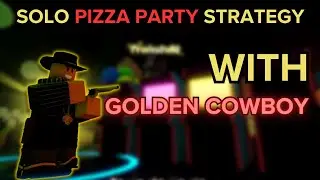 (TDS) EASY SOLO PIZZA PARTY STRATEGY WITH GOLDEN COWBOY | ROBLOX