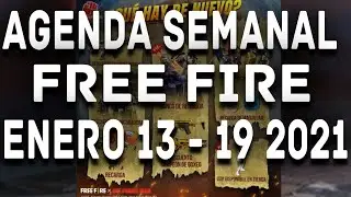 AGENDA SEMANAL FREE FIRE 13 - 19 ENERO 2021