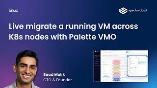 Demo | Live migrate a running VM across K8s nodes with Palette VMO