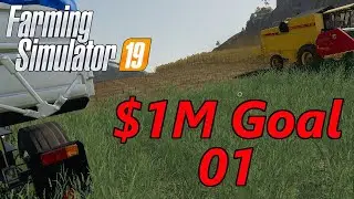 Farming Simulator 19 | Let's Net $1M | Ep. 1 - Out of Practice