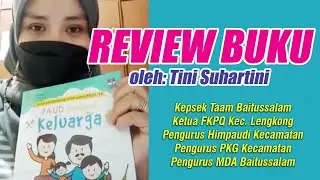 Review PAUD Mengenal Keluarga oleh: Tini Suhartini