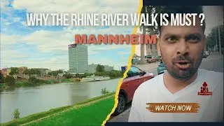 Why the Rhine River Walk is must ? 
