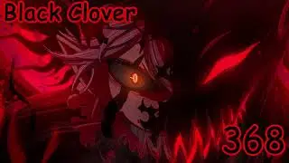Black Clover 368
