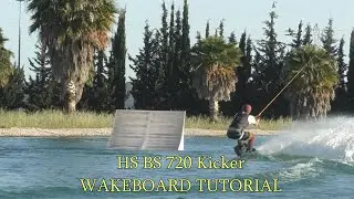 How to HS BS 720 Kicker: Wakeboard Tutorial