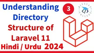 Understanding  Directory Structure of Laravel 11 | laravel folder vendor public | Lecture 3