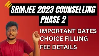 SRMJEE Phase 2 counselling | Schedule, Procedure Explained 