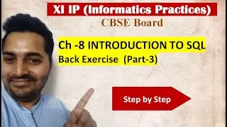 Class 11 IP | # 29 | Part-3 Back Exercise Ch-8 Introduction to SQL