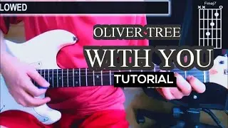 OLIVER TREE - WITH YOU GUITAR CHORDS GUITAR TUTORIAL