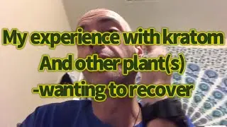 Why I can’t be high and sober. Using Kratom and weed in recovery