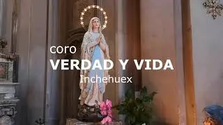 Coro VERDAD Y VIDA Inchehuex (Ya'  Chejab'lom)