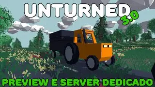 Unturned 3.0 - Preview e Server dedicado