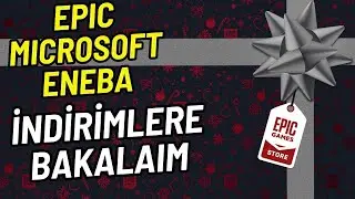 EPIC, MICROSOFT, ENEBA İNDİRİMLERE BAKALIM