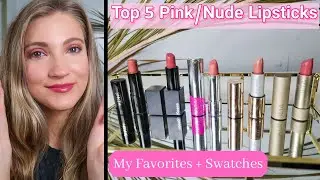 My Top 5 Favorite Clean Beauty Pink/Nude Lipsticks + Swatches