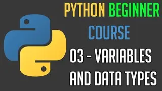 Beginner Python 3.9 Course: Variables and Data Types (#03)