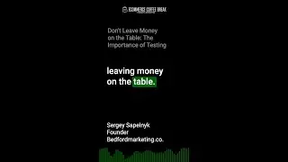 How Important is Testing - Don't Leave Money on the Table