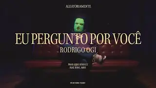 Rodrigo Ogi - Eu Pergunto Por Você (feat. Don L)