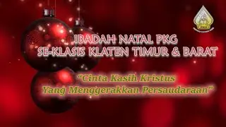 Ibadah Natal PKG (Paguyuban Karyawan Gereja) Se-KKB & KKT. Kamis, 16 Desember 2021.