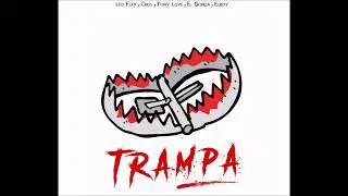 TRAMPA - Leo Flex x Cri$$ x Tony Love x El Gonza x Elboy