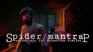 Spider: mantrap [spider-man fan animation trailer]  10/31/24