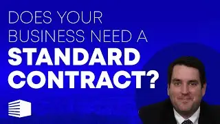 Does Your Business Need a Standard Contract?