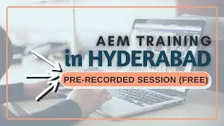 Adobe AEM Course prerecorded video session | For Hyderabad AEM Batch
