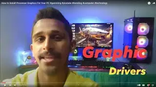 🔥🔥How to Install Processer Graphics For Your PC #gamming  #youtube #trending  #computer #technology
