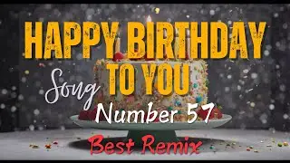 🎉Happy Birthday Song! 🎶 | SONGs 57