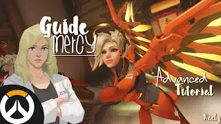 [Naely] How to play Mercy? - Advanced guide [SUB FR / SUB ENG]