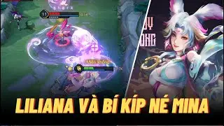 Liliana và bí kíp đọc Mina như cuốn sách né choáng ngon lành cùng Icyfoxx | Liên quân