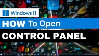 How to Open Control Panel in Windows 11