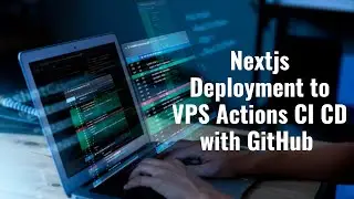 Nextjs tutorial - Deployment to VPS Actions CI CD with GitHub