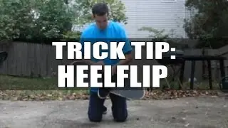 The Ultimate Trick Tip - Heelflip - How To Heelflip
