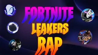 🎤 Fortnite Leakers Rap 🔥 