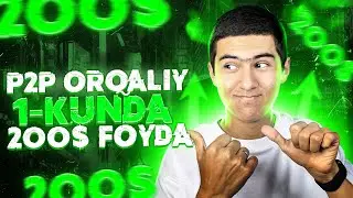 P2P orqaliy kuniga 20$ dan 200$ gacha pul topish