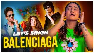 Let's Singh  Episode No. 13 - Balenciaga By Tonny And Neha Kakkar