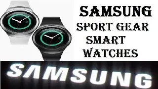 BEST SAMSUNG SPORT GEAR SMARTWATCH Latest Technologies