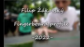 Filip Žákovský - Fingerboard profile 2022