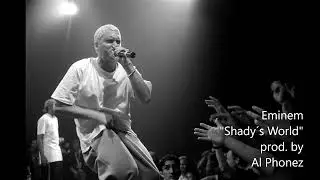 Eminem - Shady's World (prod. by Al Phonez)