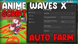[RELEASE] Anime Waves X Script Auto Farm, Auto Rank And Kill Aura - Roblox 2025