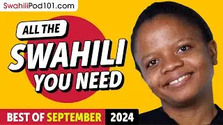 Your Monthly Dose of Swahili - Best of September 2024