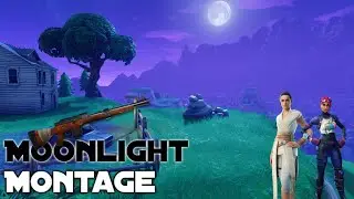 Fortnite Montage - Moonlight (XXXTENTACION)