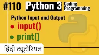 110 Take input from User Python Input Output print function | Python Hindi Tutorials 2021