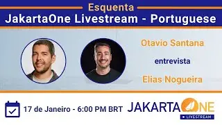 Esquenta JakartaOne Livestream Portuguese 2024: Otavio Santana entrevista Elias Nogueira