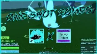 Spikey Trident 🔱 One shot Combo