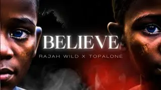 RajahWild - Believe (Audio)
