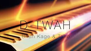 Brian Kage & Taho - D Twah - Official Video