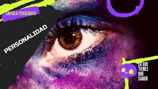 ¿Qué es la Personalidad? - Cápsula Psicológica