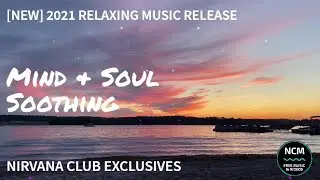 1 hour Deep Sleep, Calming, Relaxing And Soothing Music (Top Relaxing Music, Soothing Music 2021)