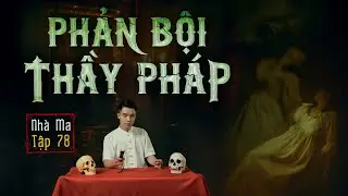 HAUNTED HOUSE EPISODE 78 | BETRAYING THE SORCERER - HAUNTING HORROR GHOST STORY - MC DUY THUAN | ...