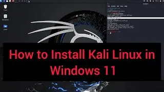 How to Install Kali Linux in Windows 11